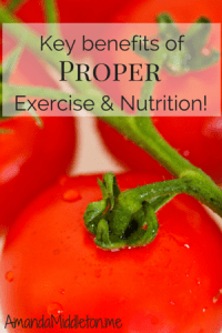 Key benefits of PROPER Exercise and Nutrition!