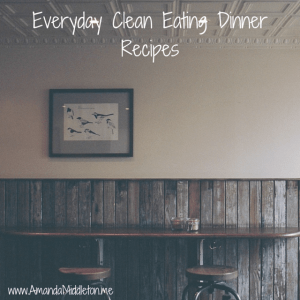 everyday clean eating dinner recipes