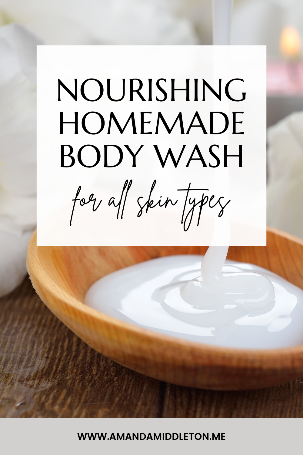 Nourishing Homemade Body Wash