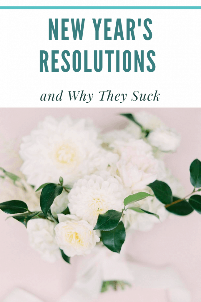 New Year's Resolutions and Why They Suck