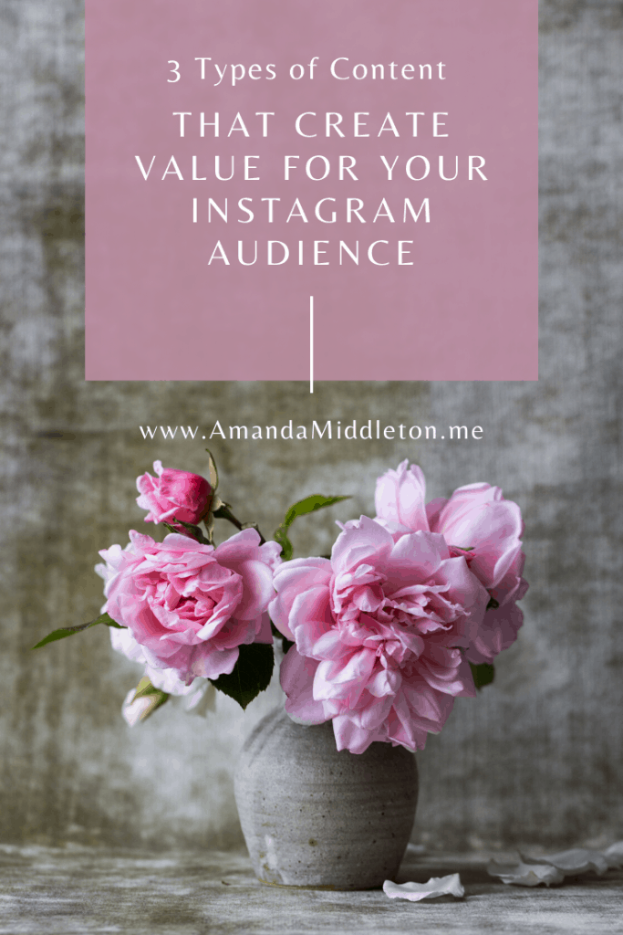 3 Types of Content That Create Value for Your Instagram Audience