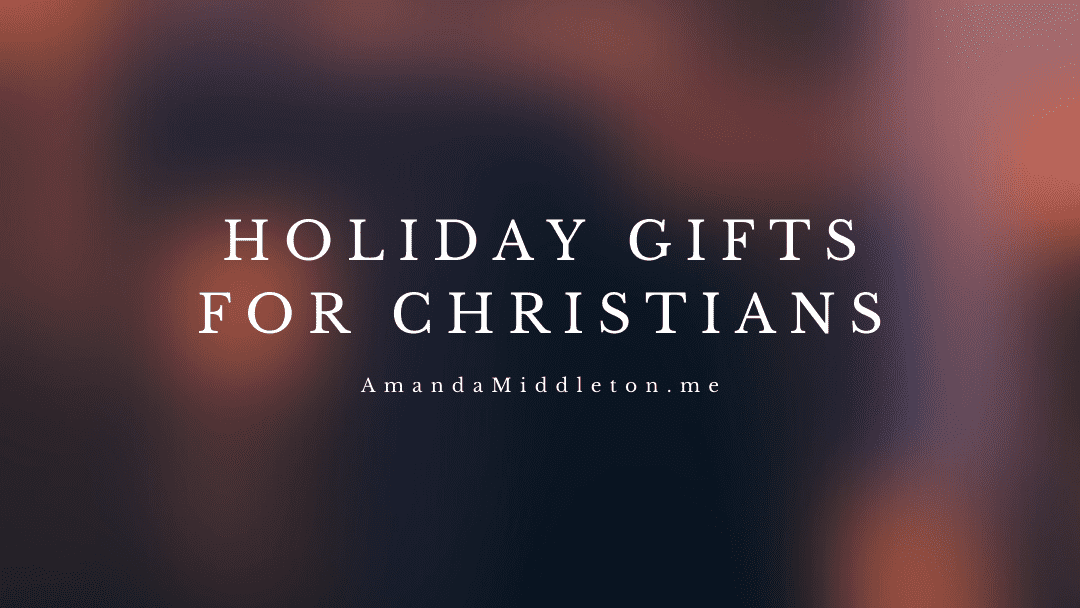 Holiday Gifts for Christians