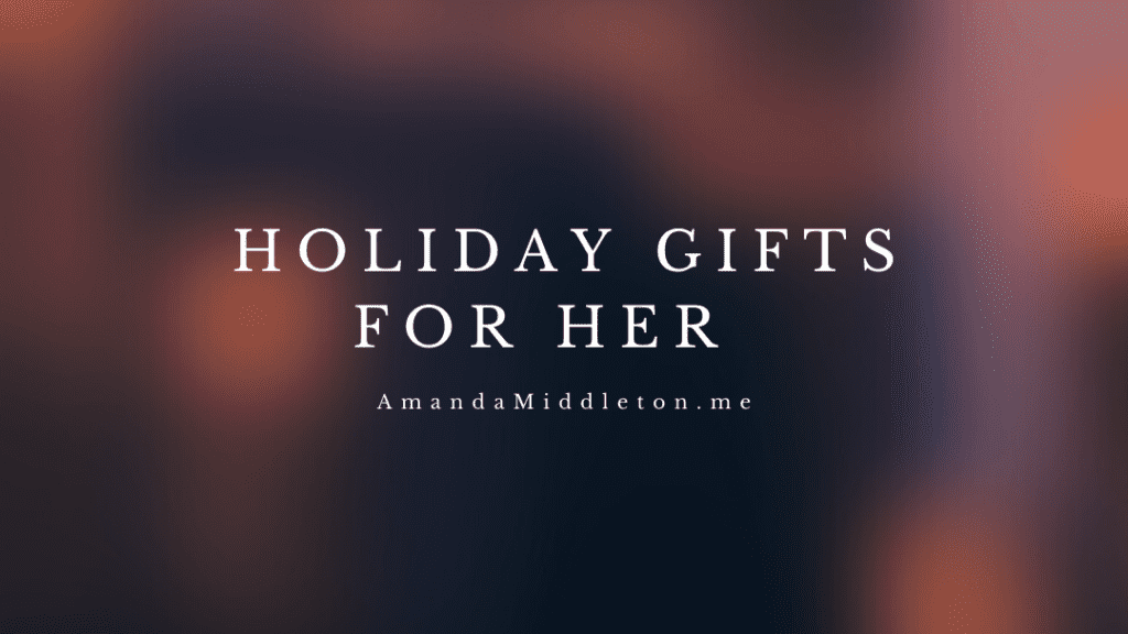 Holiday Gifts for Her 
