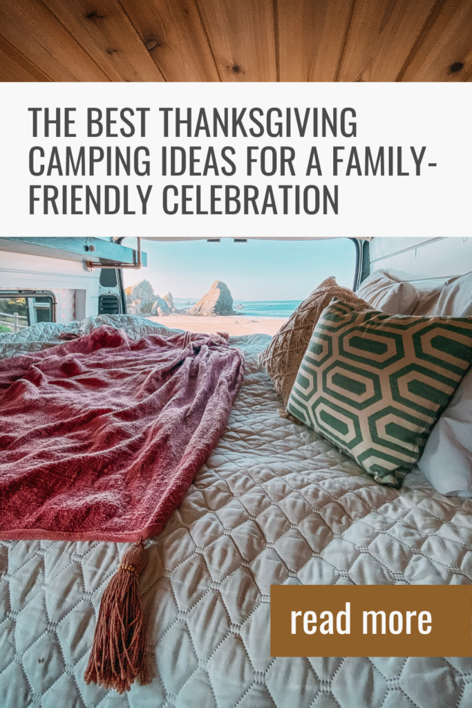 The Best Thanksgiving Camping Ideas For A Family-Friendly Celebration