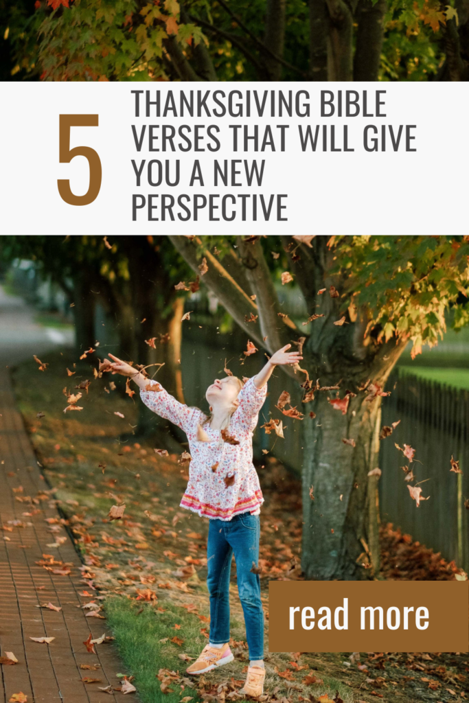 5 Thanksgiving Bible Verses That Will Give You A New Perspective